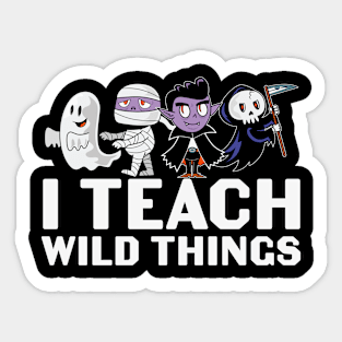 I Teach Wild Things Sticker